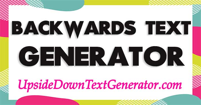 Backwards Text Generator