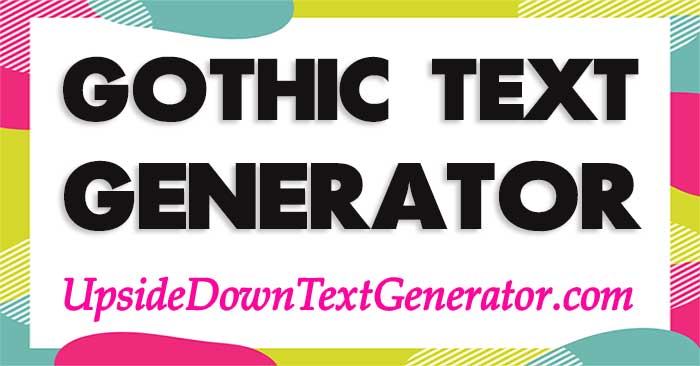 Gothic Text Generator