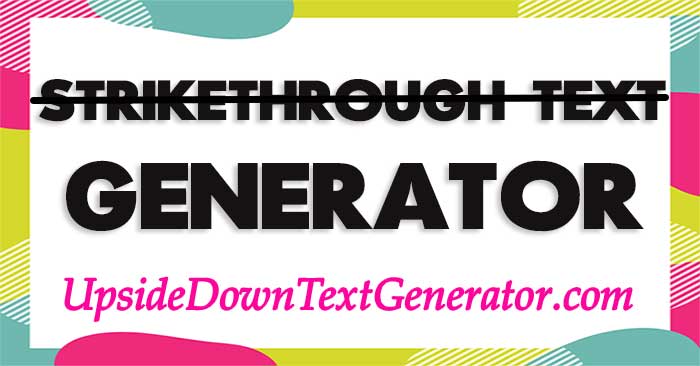 Strikethrough Text Generator