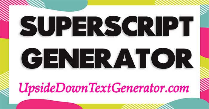 Superscript Text Generator