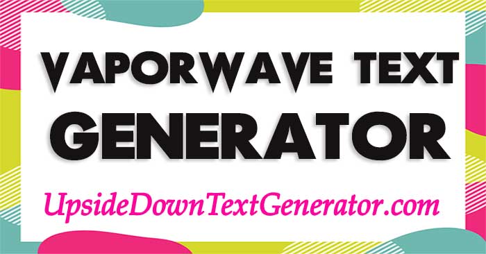 Vaporwave Text Generator